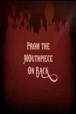 Watch From the Mouthpiece on Back Solarmovie