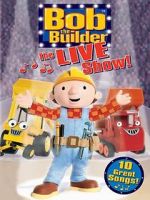 Watch Bob the Builder: The Live Show Solarmovie