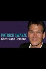 Watch Patrick Swayze: Ghosts and Demons Solarmovie