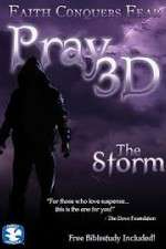 Watch Pray 3D: The Storm Solarmovie