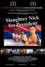 Watch Slaughter Nick for President Solarmovie