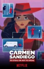 Watch Carmen Sandiego: To Steal or Not to Steal Solarmovie