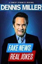 Watch Dennis Miller: Fake News - Real Jokes Solarmovie