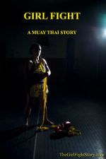 Watch Girl Fight: A Muay Thai Story Solarmovie