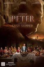 Watch Apostle Peter and the Last Supper Solarmovie