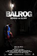 Watch Balrog Behind the Glory Solarmovie