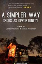 Watch A Simpler Way: Crisis as Opportunity Solarmovie