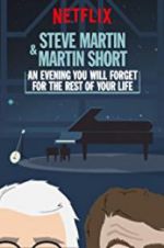 Watch Steve Martin and Martin Short: An Evening You Will Forget for the Rest of Your Life Solarmovie