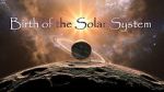 Watch Birth of the Solar System Solarmovie