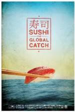 Watch Sushi The Global Catch Solarmovie