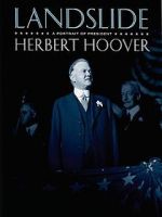 Watch Landslide: A Portrait of President Herbert Hoover Solarmovie