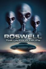 Watch Roswell: The Truth Exposed Solarmovie