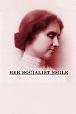 Watch Her Socialist Smile Solarmovie
