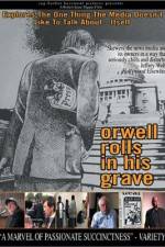Watch Orwell Rolls in His Grave Solarmovie