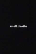 Watch Small Deaths Solarmovie