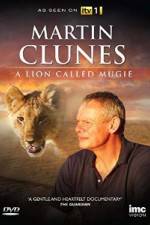 Watch Martin Clunes & a Lion Called Mugie Solarmovie