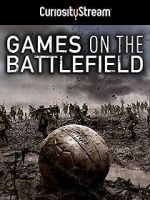 Watch Games on the Battlefield Solarmovie