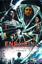 Watch Enduring: A Mother\'s Story Solarmovie