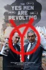 Watch The Yes Men Are Revolting Solarmovie