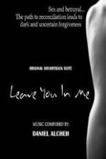 Watch Leave You in Me Solarmovie