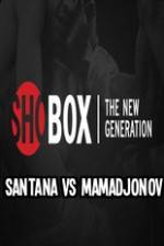 Watch ShoBox Santana vs Mamadjonov Solarmovie