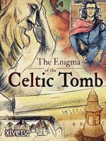 Watch The Enigma of the Celtic Tomb Solarmovie