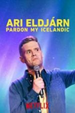 Watch Ari Eldj�rn: Pardon My Icelandic Solarmovie