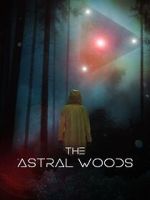 Watch The Astral Woods Megashare