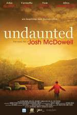 Watch Undaunted... The Early Life of Josh McDowell Solarmovie