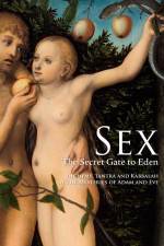 Watch Sex The Secret Gate to Eden Solarmovie