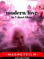 Watch Modern/love in 7 short films Solarmovie