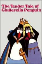 Watch The Tender Tale of Cinderella Penguin Solarmovie