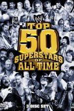 Watch WWE Top 50 Superstars of All Time Solarmovie