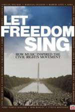 Watch Let Freedom Sing: How Music Inspired the Civil Rights Movement Solarmovie