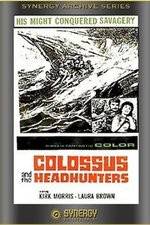 Watch Colossus and the Headhunters Solarmovie