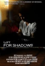 Watch Left for Shadows Solarmovie