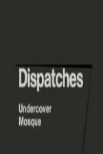 Watch Dispatches: Undercover Mosque Solarmovie