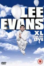 Watch Lee Evans: XL Tour Live 2005 Solarmovie