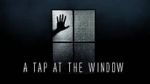 Watch A Tap At The Window Solarmovie