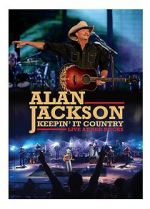 Watch Alan Jackson: Keepin\' It Country Tour Solarmovie