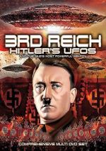 Watch 3rd Reich: Hitler\'s UFOs and the Nazi\'s Most Powerful Weapon Solarmovie