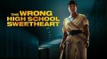 Watch The Wrong High School Sweetheart Solarmovie