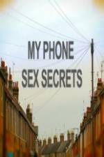 Watch My Phone Sex Secrets Solarmovie