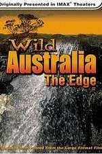 Watch Wild Australia The Edge Solarmovie