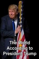 Watch The World According to President Trump Solarmovie