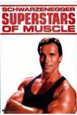 Watch Superstars Of Muscle Schwarzenegger Solarmovie