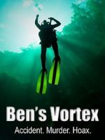 Watch Ben\'s Vortex Solarmovie