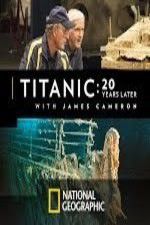 Watch Titanic: 20 Years Later with James Cameron Solarmovie
