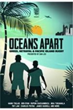 Watch Oceans Apart: Greed, Betrayal and Pacific Island Rugby Solarmovie