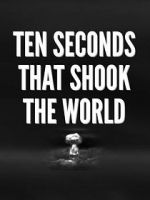 Watch Specials for United Artists: Ten Seconds That Shook the World Solarmovie